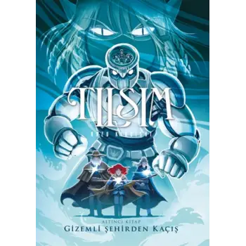 Tılsım 6 - Gizemli Şehirden Kaçış