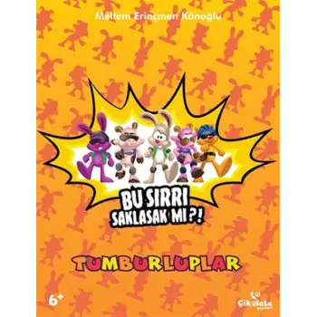 Tumburluplar - Bu Sırrı Saklasak mı?!