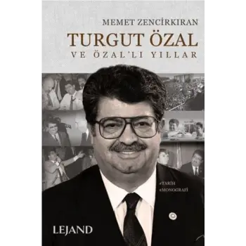 Turgut Özal ve Özallı Yıllar