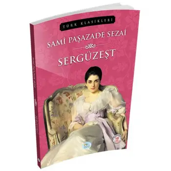 Türk Klasikleri - Sergüzeşt