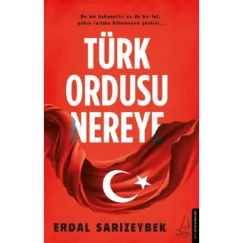 Türk Ordusu Nereye
