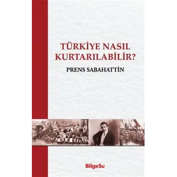 Türkiye Nasıl Kurtarılabilir?