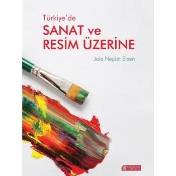 Türkiye’de Sanat ve Resim Üzerine
