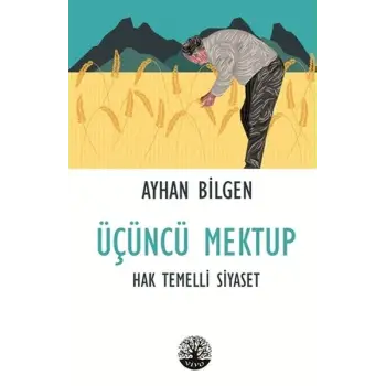 Üçüncü Mektup - Hak Temelli Siyaset
