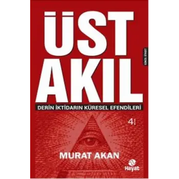 Üst Akıl Derin İktidarın Küresel Efendileri