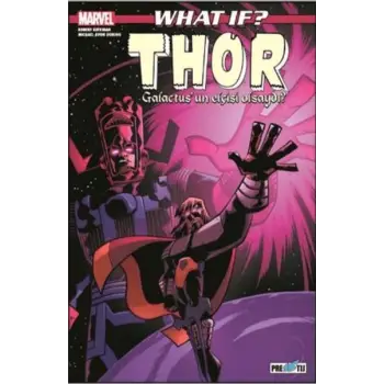 What If? Thor Galactusun Elçisi Olsaydı?