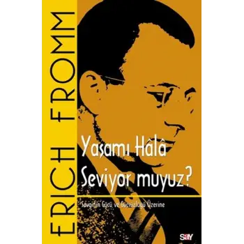 Yaşamı Hala Seviyor muyuz?