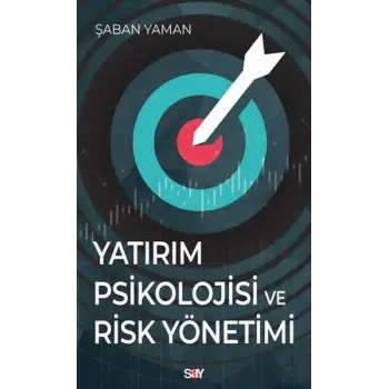 Yatırım Psikolojisi ve Risk Yönetimi