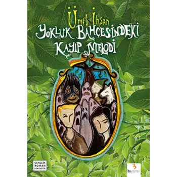 Yokluk Bahçesindeki Kayıp Melodi