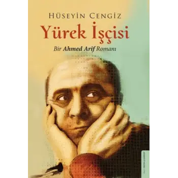 Yürek İşçisi - Bir Ahmed Arif Romanı