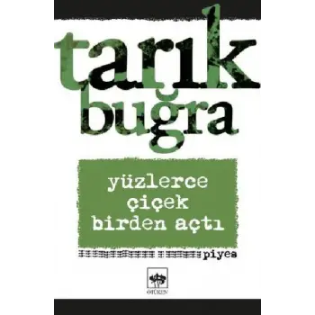 Yüzlerce Çiçek Birden Açtı - Piyes