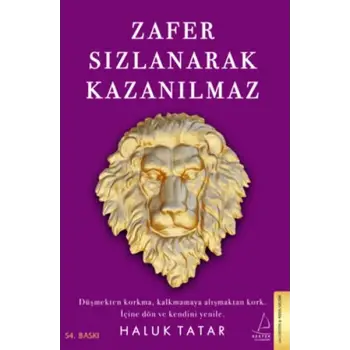 Zafer Sızlanarak Kazanılmaz