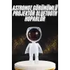 180 Derece Dönebilen Astronot Masa ve Gece Lambası Projektör