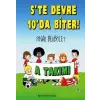 A Takımı 5 te Devre 10 da Biter!
