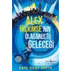 Alex Hiçkimse’nin Olağanüstü Geleceği