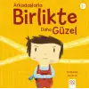Arkadaşlarla Birlikte Daha Güzel