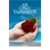 Aşk Onu Yaşamaktır