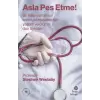 Asla Pes Etme!