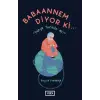 Babaannem Diyor Ki... - Dünya Yerinde Mi?