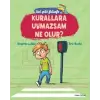 Bal Gibi Felsefe - Kurallara Uymazsam Ne Olur