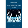 Bana Öğretmenini Söyle