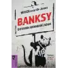 Banksy Duvarın Ardındaki Adam