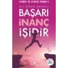 Başarı İnanç İşidir