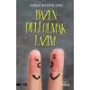 Bazen Deli Olmak Lazım