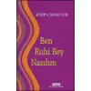 Ben Ruhi Bey Nasılım