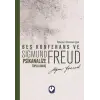 Beş Konferans ve Psikanalize Toplu Bakış