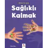 Bilime İlk Adım - Sağlıklı Kalmak
