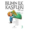 Bilimin İlk Kaşifleri 3