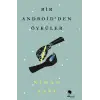 Bir Androidden Öyküler