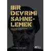 Bir Devrimi Sahnelemek