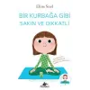 Bir Kurbağa Gibi Sakin ve Dikkatli