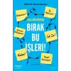 Bırak Bu İşleri