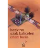 Bozkırın Uzak Bahçeleri