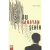 Bu Kanayan Şehir