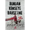 Bundan Kimseye Bahsetme