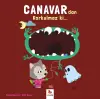 Canavardan Korkulmaz ki...