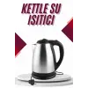 Çelik Su Isıtıcı Kettle Dayanıklı Paslanmaz Çelik Uzun Ömürlü