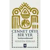 Cennet Diye Bir Yer
