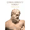 Çoban Herkülü Yordu!