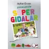 Çocuklar İçin Süper Gıdalar