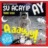 Daha Da Küçükler İçin Şu Acayip Ay