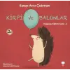 Değerler Eğitimi Serisi 6 - Kirpi ve Balonlar