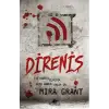 Direniş / Mira Grant