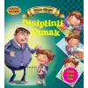 Disiplinli Olmak - Değerlere İlk Adım