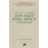 Don Kişot Nasıl Yapıldı