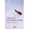 Dönüşsüz Yolculuklar Kitabı